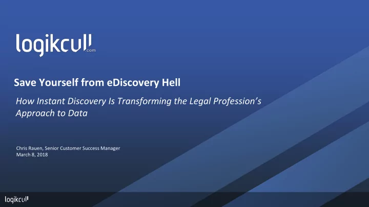 save yourself from ediscovery hell