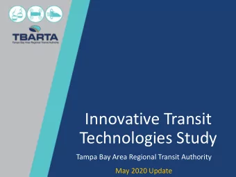 Innovative Transit  Technologies Study  Tampa Bay Area Regional Transit Authority  May 2020 Update