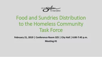 Food and Sundries Dis  istribution  to the Homeless Community  Task Force  February 21, 2019 |