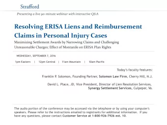 Resolving ERISA Liens and Reimbursement  Claims in Personal Injury Cases  Maximizing Settlement