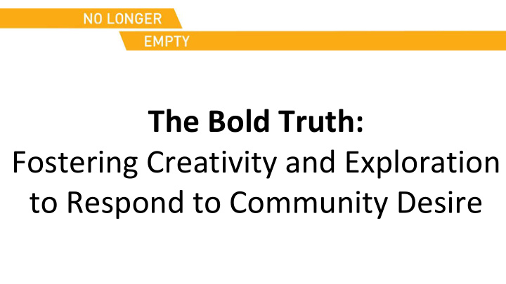 the bold truth fostering creativity and exploration to