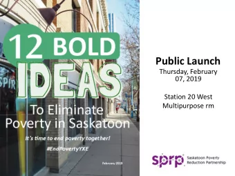 Public Launch  Thursday, February  07, 2019  Station 20 West  Multipurpose rm  Acknowledgements