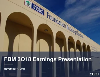 FBM 3Q18 Earnings Presentation  November 1, 2018  DISCLOSURES  Forward-Looking Statements This