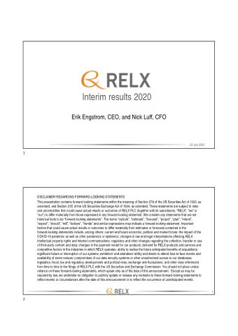 Interim results 2020  Erik Engstrom, CEO, and Nick Luff, CFO  23 July 2020  1  DISCLAIMER REGARDING