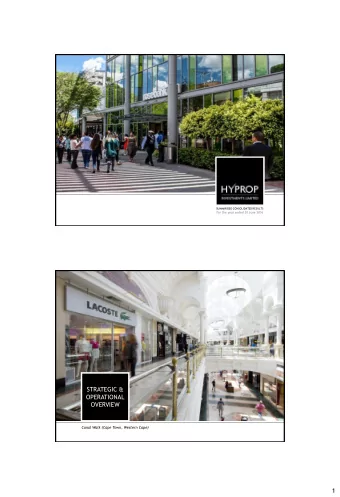 STRATEGIC &amp;  OPERATIONAL  OVERVIEW  Canal Walk (Cape Town, Western Cape)  1  STRATEGY &amp;