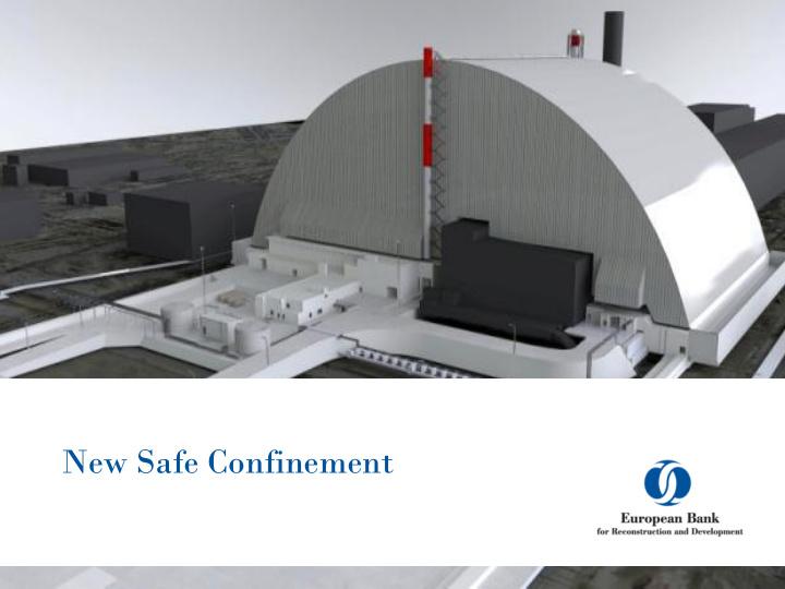 new safe confinement purpose and background