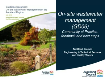 On-site wastewater  management  (GD06)  Community of Practice:  feedback and next steps  Auckland