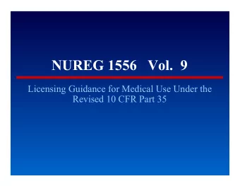 NUREG 1556   Vol.  9  Licensing Guidance for Medical Use Under the  Revised 10 CFR Part 35  NUREG