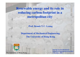 Renewable energy and its role in  reducing carbon footprint in a  metropolitan city  Prof. Dennis