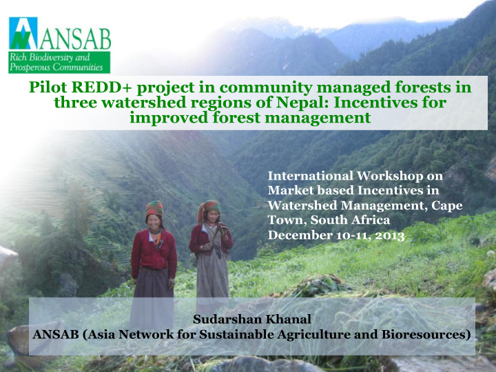 pilot redd project in community managed forests in three