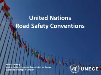 United Nations  Road Safety Conventions  Rebecca Huang  United Nations Economic Commission for