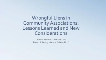 Lessons Learned and New  Considerations John D. Richards  Richards Law Robert S. Rosing