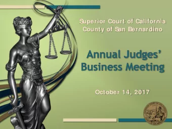 Superior Court of California  County of San Bernardino  October 14, 2017  Approval of Minutes from