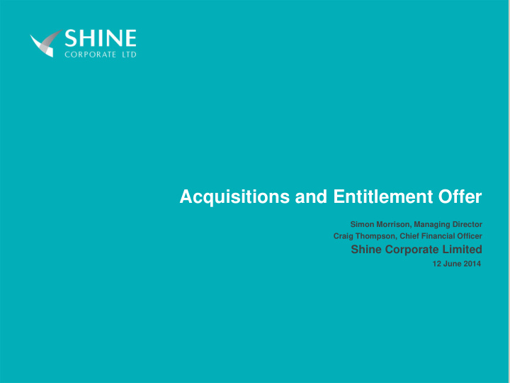 acquisitions and entitlement offer