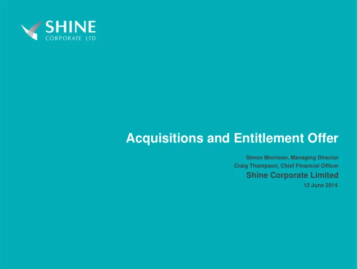 acquisitions and entitlement offer