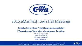 2015 eManifest Town Hall Meetings  Canadian International Freight Forwarders Association