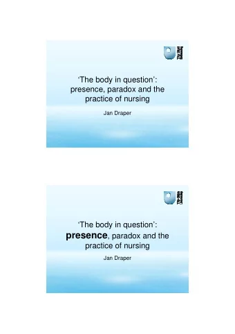 Presence  Presence  Presence  When we wake up in the morning we may  automatically leave our