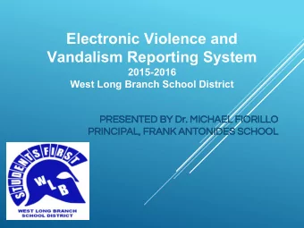 Electronic Violence and  Vandalism Reporting System  2015-2016  West Long Branch School District