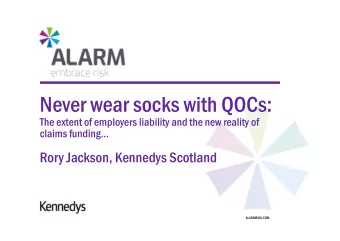 Never wear socks with QOCs:  The extent of employers liability and the new reality of  claims