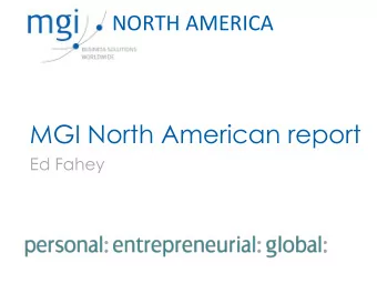 MGI North American report  Ed Fahey  NORTH&amp;AMERICA&amp;  Network and Alliance Implementation