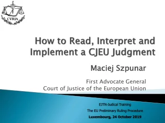 Maciej  iej Sz  Szpunar  punar  First Advocate General  Court of Justice of the European Union
