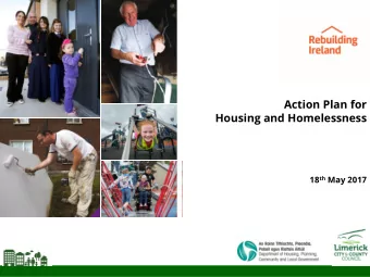 Action Plan for  Housing and Homelessness 18 th May 2017  NATIONAL AND LOCAL CONTEXT Rebuilding