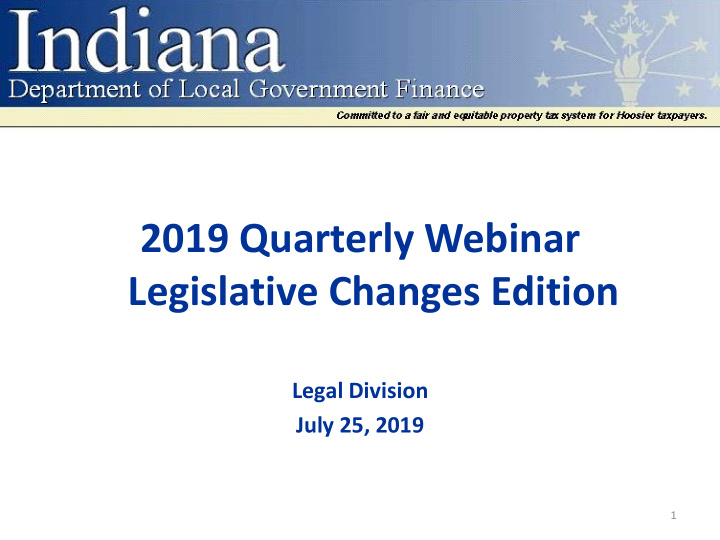 2019 quarterly webinar legislative changes edition