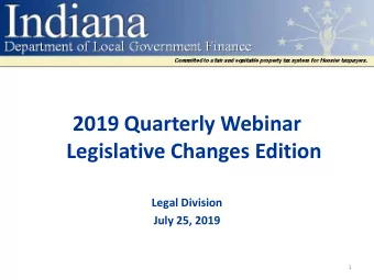 2019 Quarterly Webinar  Legislative Changes Edition  Legal Division  July 25, 2019  1  Webinar