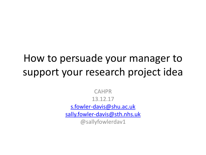 how to persuade your manager to support your research