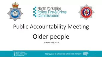 Older people  26 February 2019  1  Areas of  f Discussion  The approach policing takes with