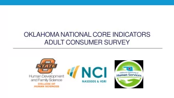 OKLAHOMA NATIONAL CORE INDICATORS  ADULT CONSUMER SURVEY  What is National Core Indicators (NCI)?