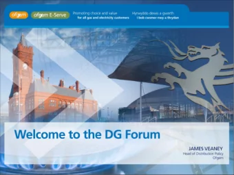 Agenda  10:00 Ofgem presentation: Regulatory Landscape of DG  10:45 DNO presentation  11:30