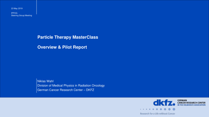 particle therapy masterclass overview amp pilot report