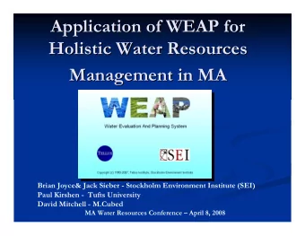 Application of WEAP for  Application of WEAP for  Holistic Water Resources  Holistic Water