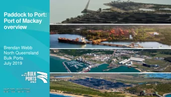 Paddock to Port:  Port of Mackay  overview  Brendan Webb  North Queensland  Bulk Ports  July 2019