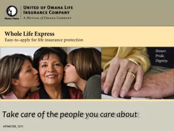 Take care of the people you care about  AFN42195_1211 Honor  Pride  Dignity Youve lived