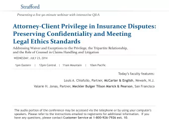 Attorney-Client Privilege in Insurance Disputes:  Preserving Confidentiality and Meeting  Legal