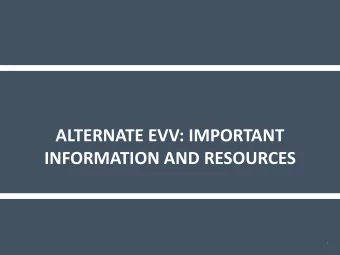 ALTERNATE EVV: IMPORTANT  INFORMATION AND RESOURCES  1  Source of Information: ODM Webpage