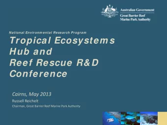 National Environm ental Research Program  Tropical Ecosystem s  Hub and  Reef Rescue R&amp;D