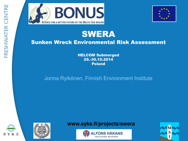 wreck risk for oil pollution main objectives of swera why