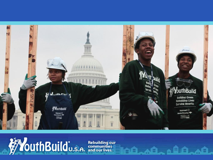 youthbuild breaking the cycle of poverty first building