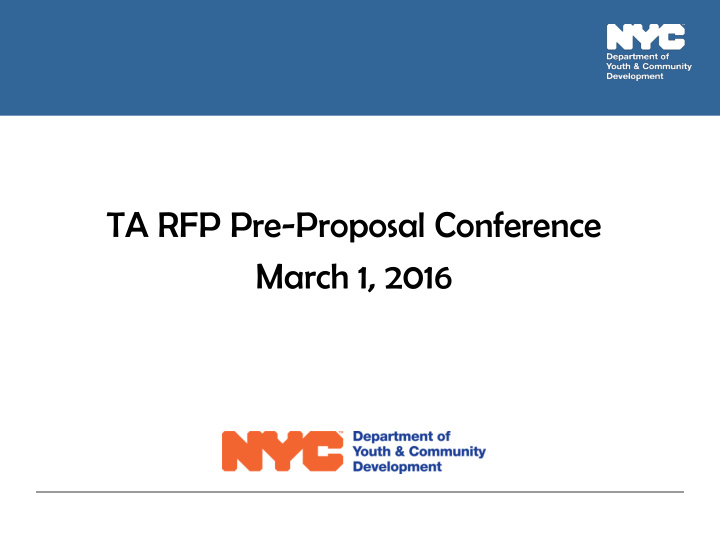ta rfp pre proposal conference march 1 2016 welcome agenda