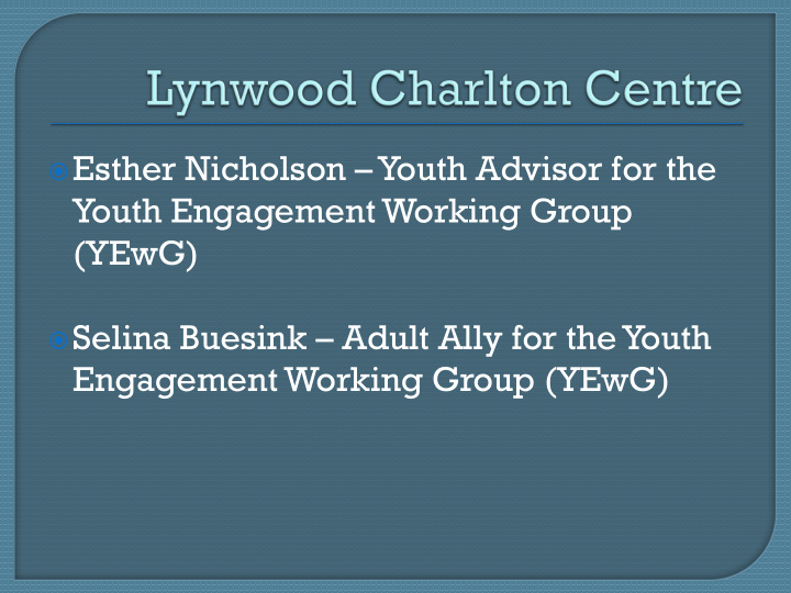 esther nicholson youth advisor for the youth engagement