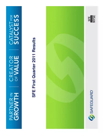 SFE First Quarter 2011 Results  Forward Looking Statements  Statements contained in this