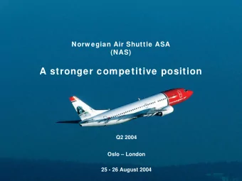 A stronger competitive position  Q2 2004  Oslo  London  25 - 26 August 2004  A stronger
