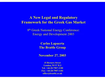 A New Legal and Regulatory  Framework for the Greek Gas Market 8 th Greek National Energy