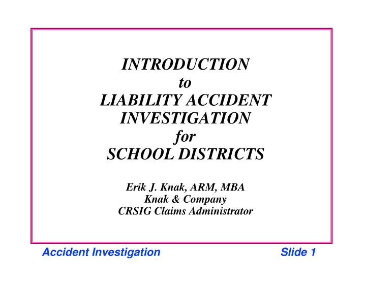 introduction to liability accident investigation for