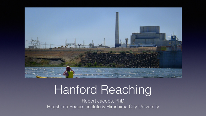 hanford reaching