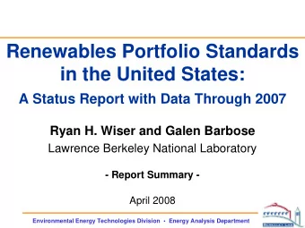 Renewables Portfolio Standards  in the United States:  A Status Report with Data Through 2007  Ryan