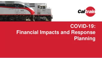 COVID-19:  Financial Impacts and Response  Planning  Responding to the COVID-19 Crisis  COVID-19